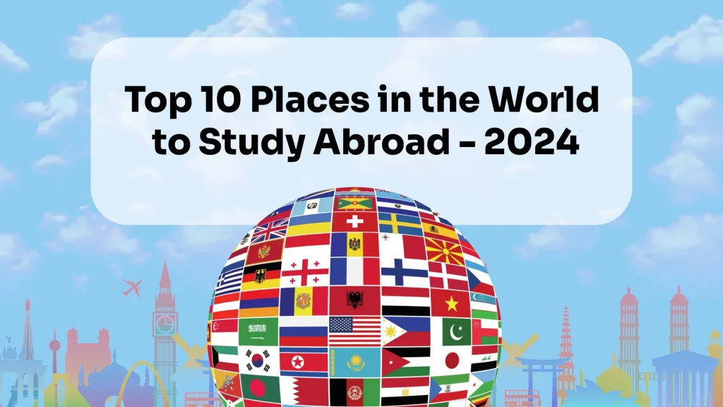 Top 10 Study Abroad Destinations for 2025
